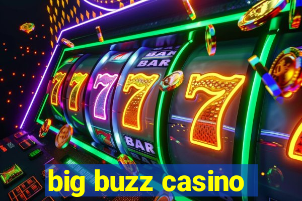 big buzz casino